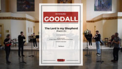 Goodall – The Lord is my Shepherd – Psalm 23